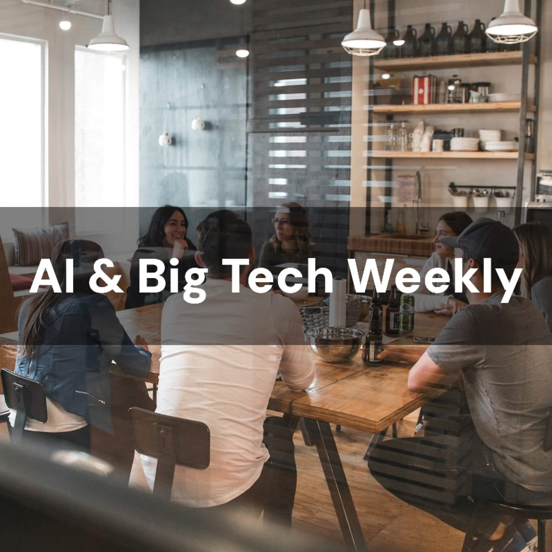 AI & Big Tech Weekly cover