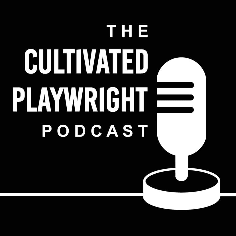 podcast – THE CULTIVATED PLAYWRIGHT cover