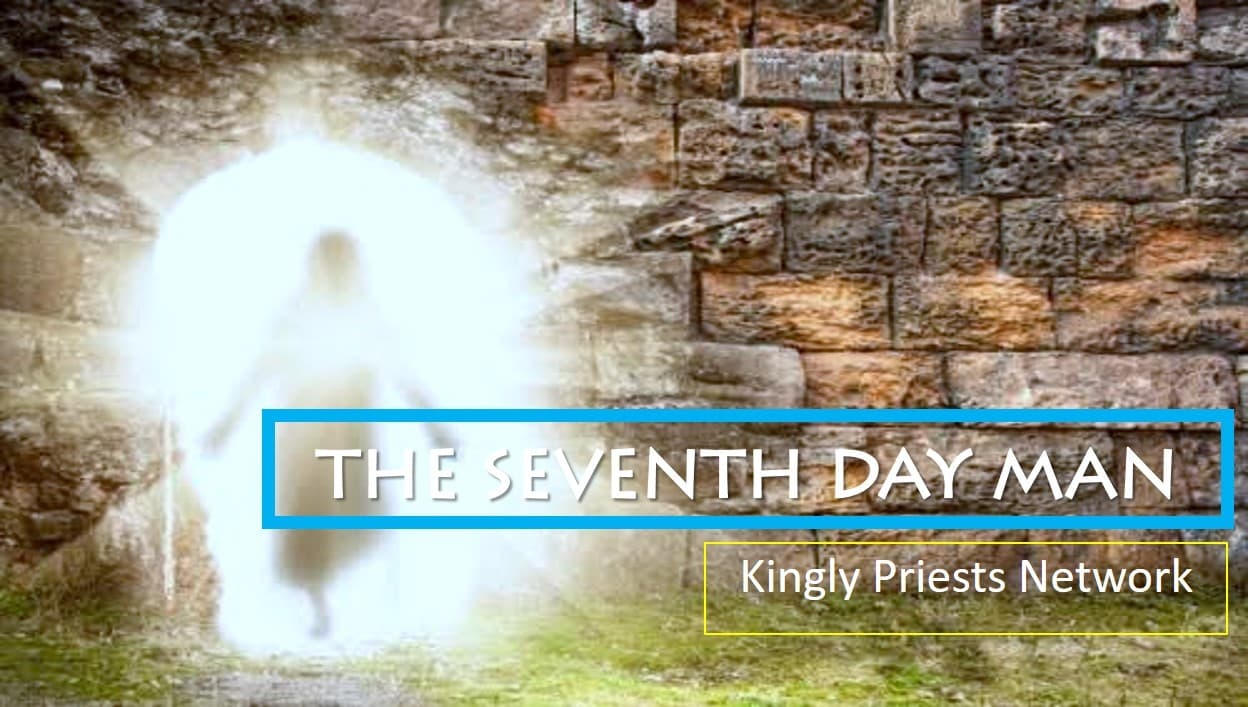 SEVENTH-DAY MAN - KINGLY PRIESTS NETWORK cover