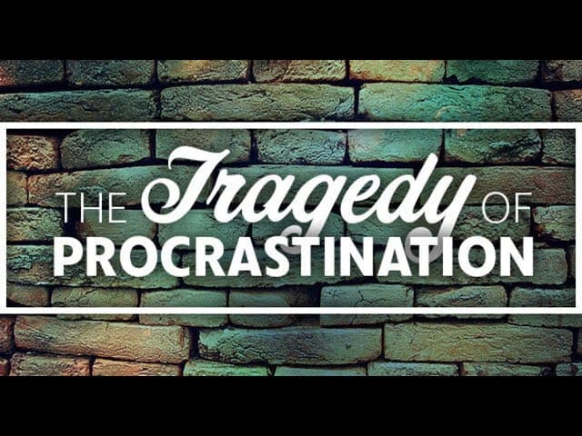 The Tragedy of Procrastination - Holly Calvary Church cover