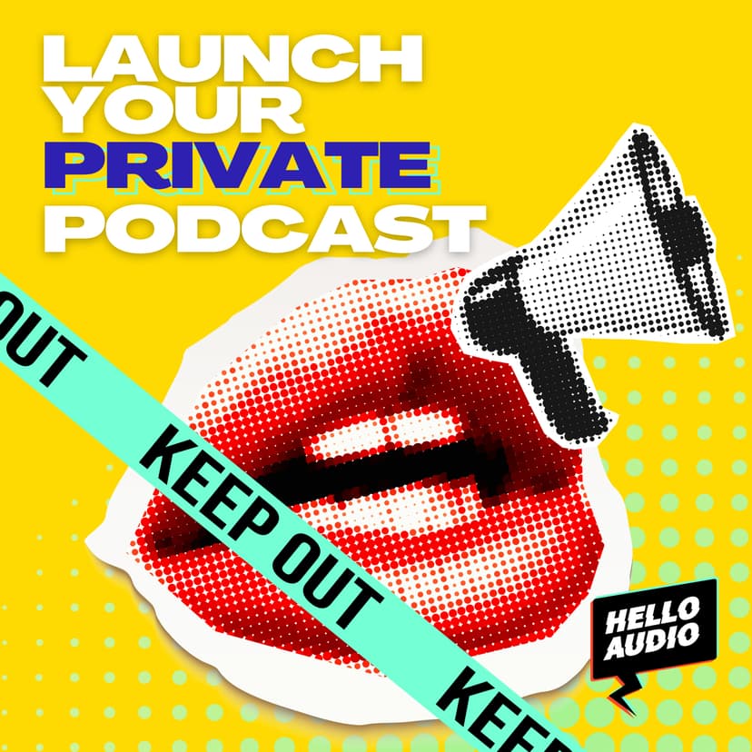 Launch Your Private Podcast cover