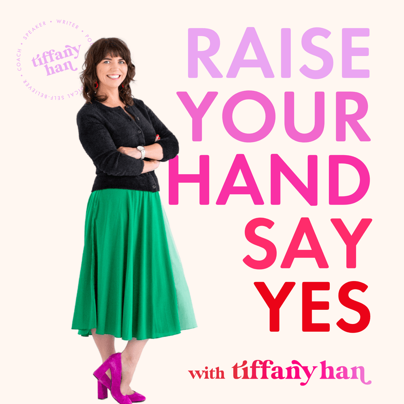 Raise Your Hand Say Yes with Tiffany Han cover