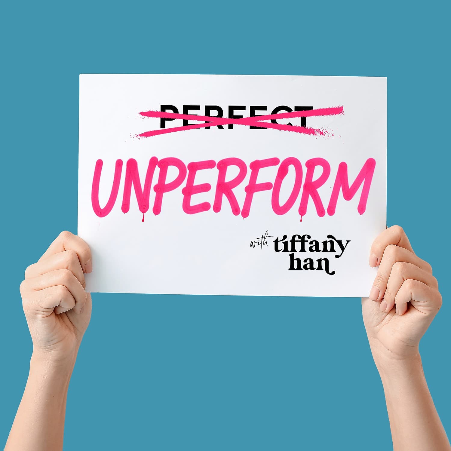 Unperform with Tiffany Han (formerly Raise Your Hand Say Yes) cover