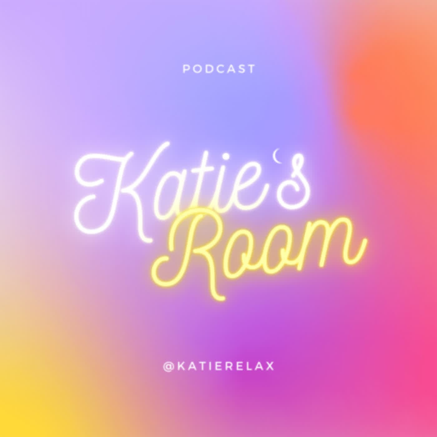 Katie’s Room Podcast EP.3 放慢腳步走更遠的路！我的快樂法則 💫 聊聊產後憂鬱、親子教育、自信的培養 - Katie's Room cover