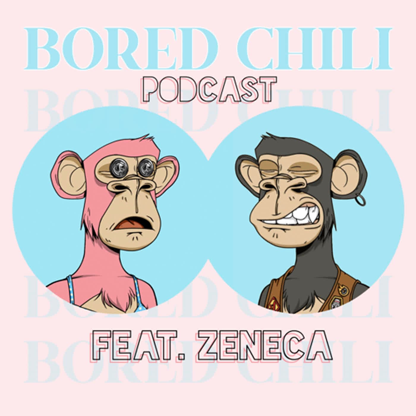 #13 Zeneca: If You Wish To Be Loved, Love - Bored Chili Podcast cover
