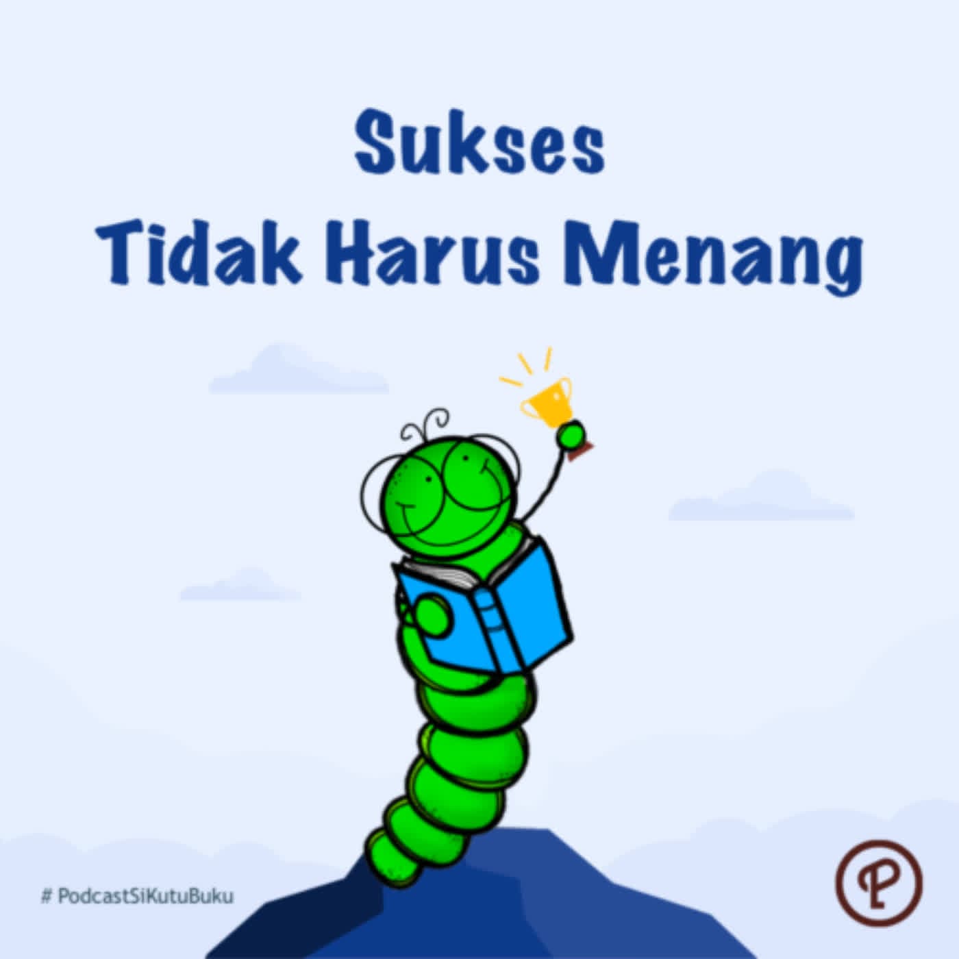 Sukses Seperti Apa yang Ingin Kamu Raih? - Si Kutu Buku cover