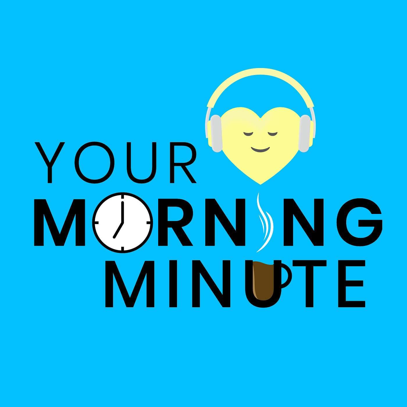 Your Morning Minute - Your Morning Minute - Daily Morning Meditations cover