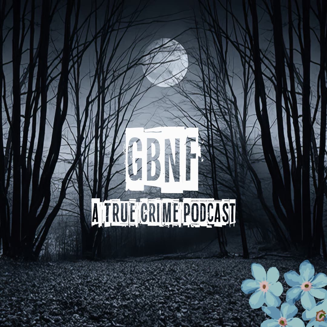 194. The Death of Lillia Raubenolt - GBNF: A True Crime Podcast cover