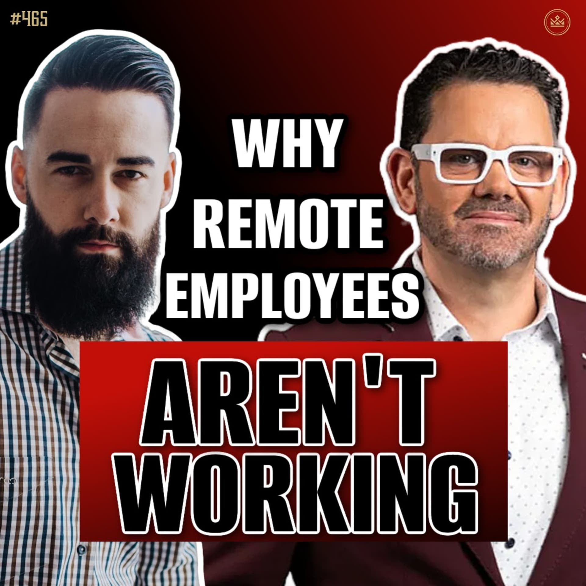465 | Why Remote Work Isn't Working: The TRUTH - Driven To Win  cover