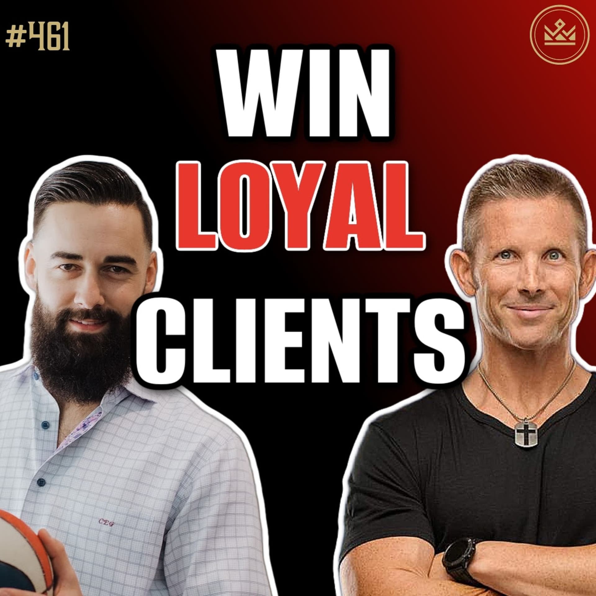461 | How To Create Loyal Customers That RAVE About Your Business! - Driven To Win  cover