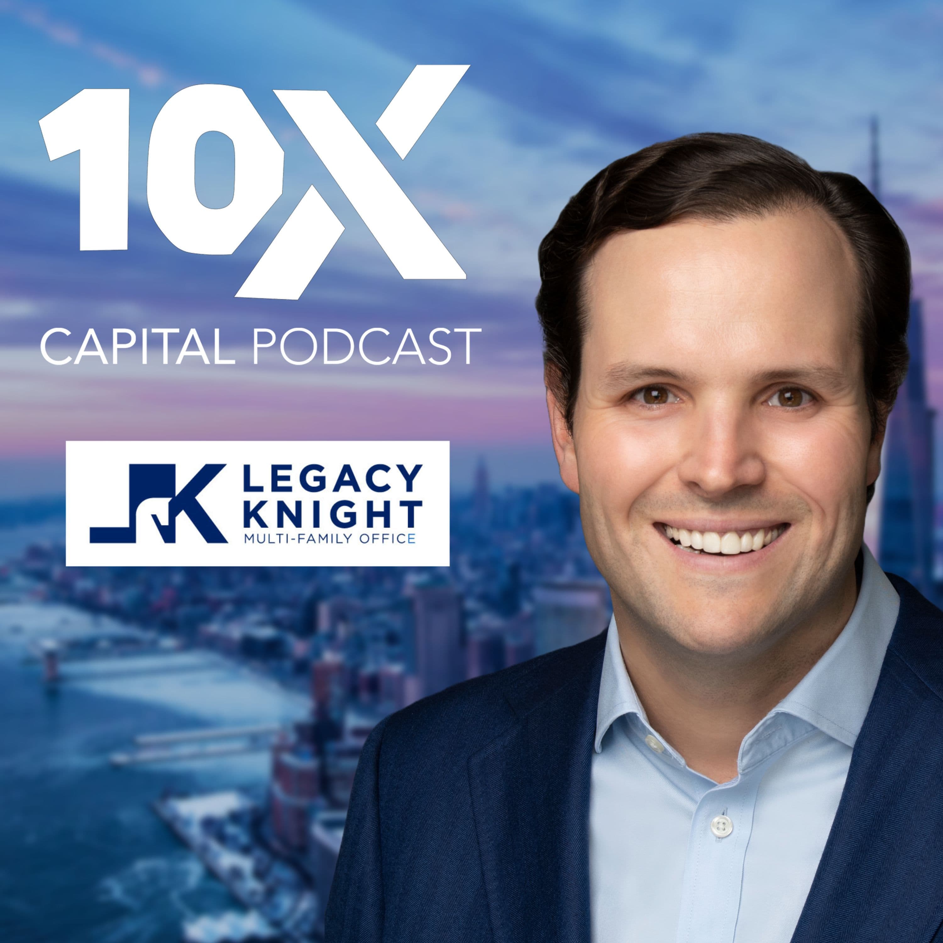E110: How Legacy Knight Scaled $1.5 Billion in Under 5 Years - 10X Capital Podcast cover