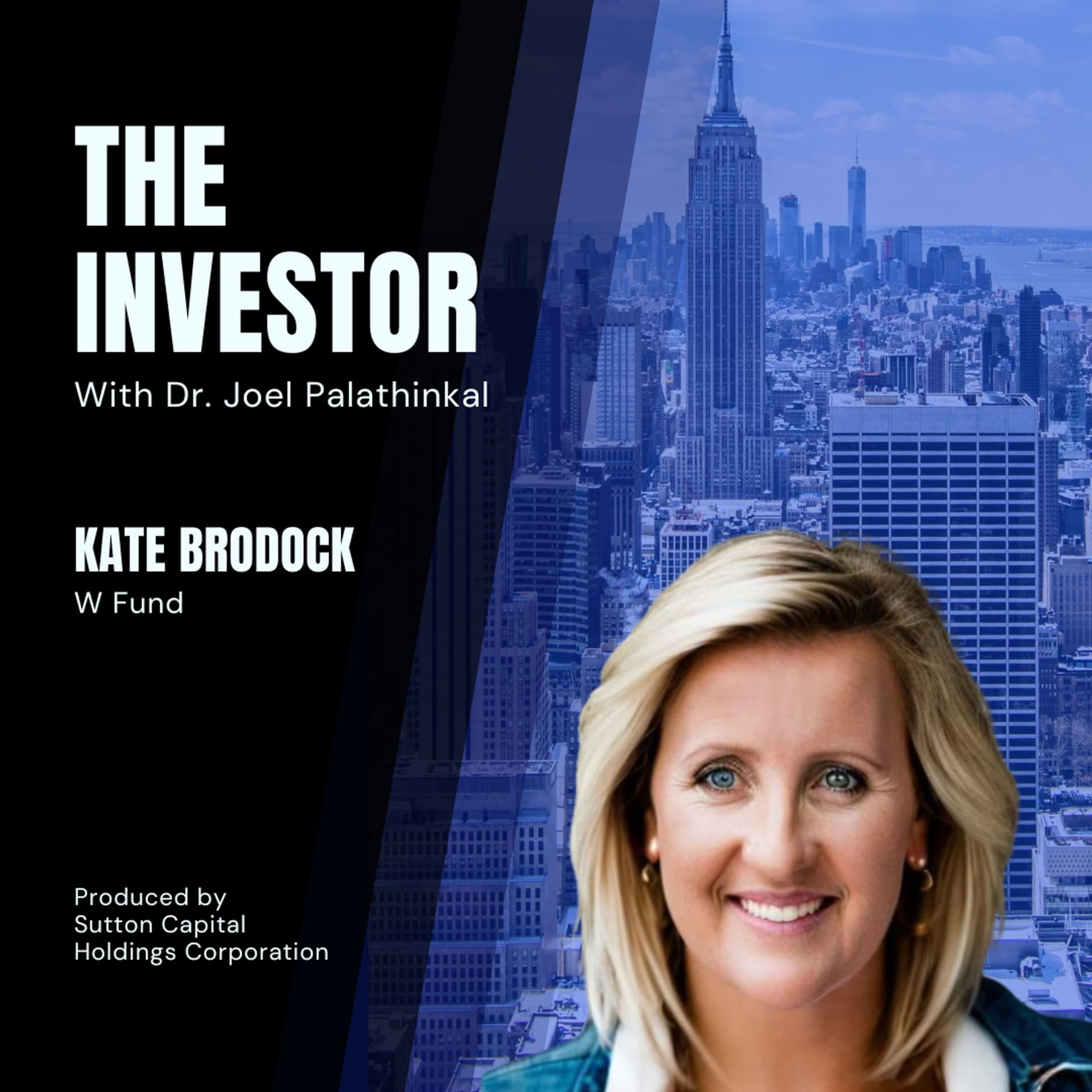 Kate Brodock: W Fund - The Investor With Joel Palathinkal cover
