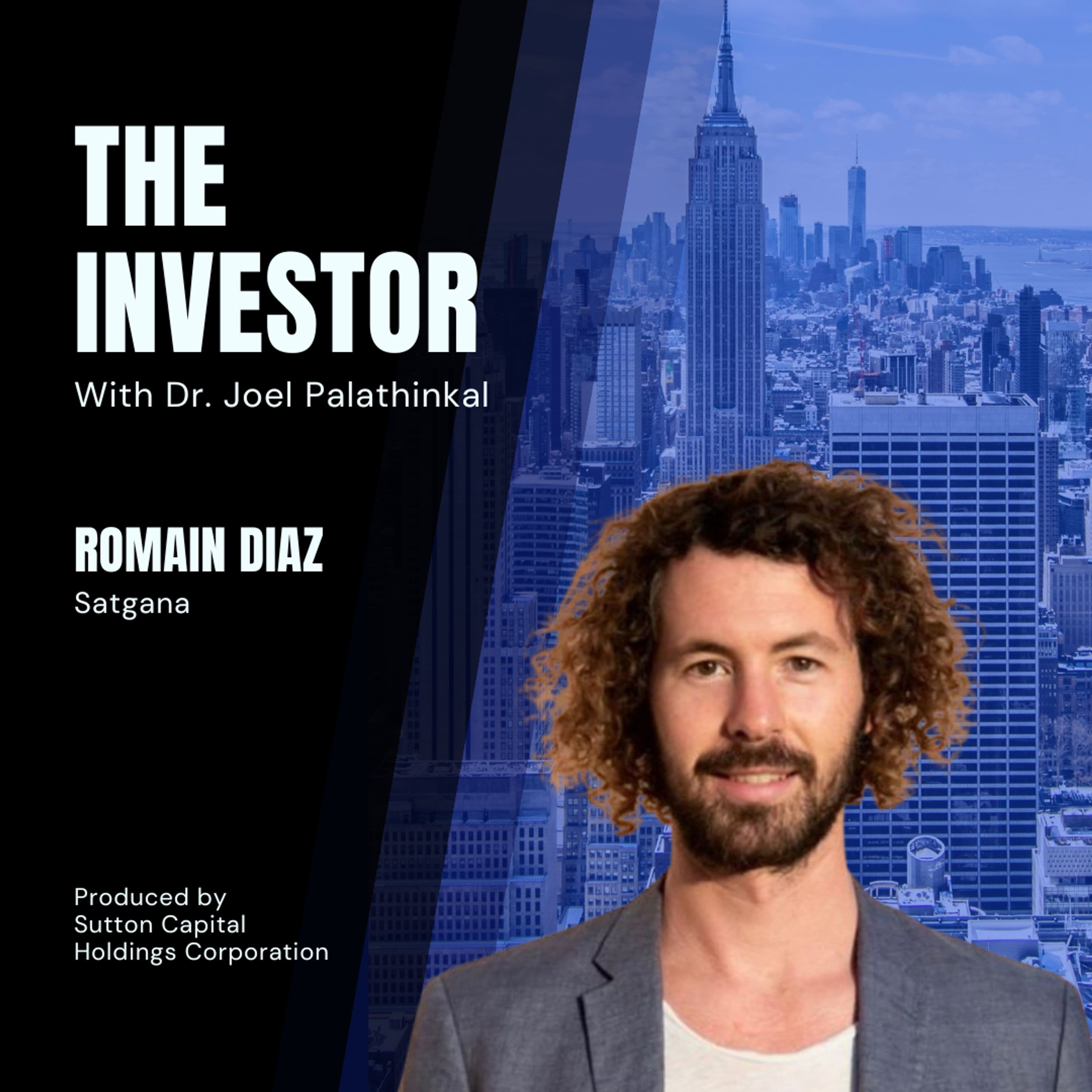 Romain Diaz: Satgana - The Investor With Joel Palathinkal cover