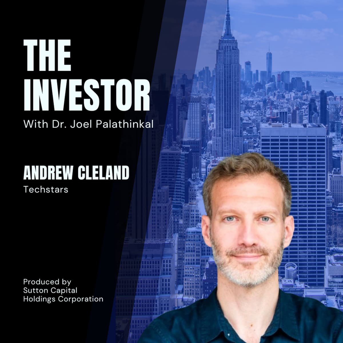 Andrew Cleland: Chief Investment Officer, Techstars - The Investor With Joel Palathinkal cover
