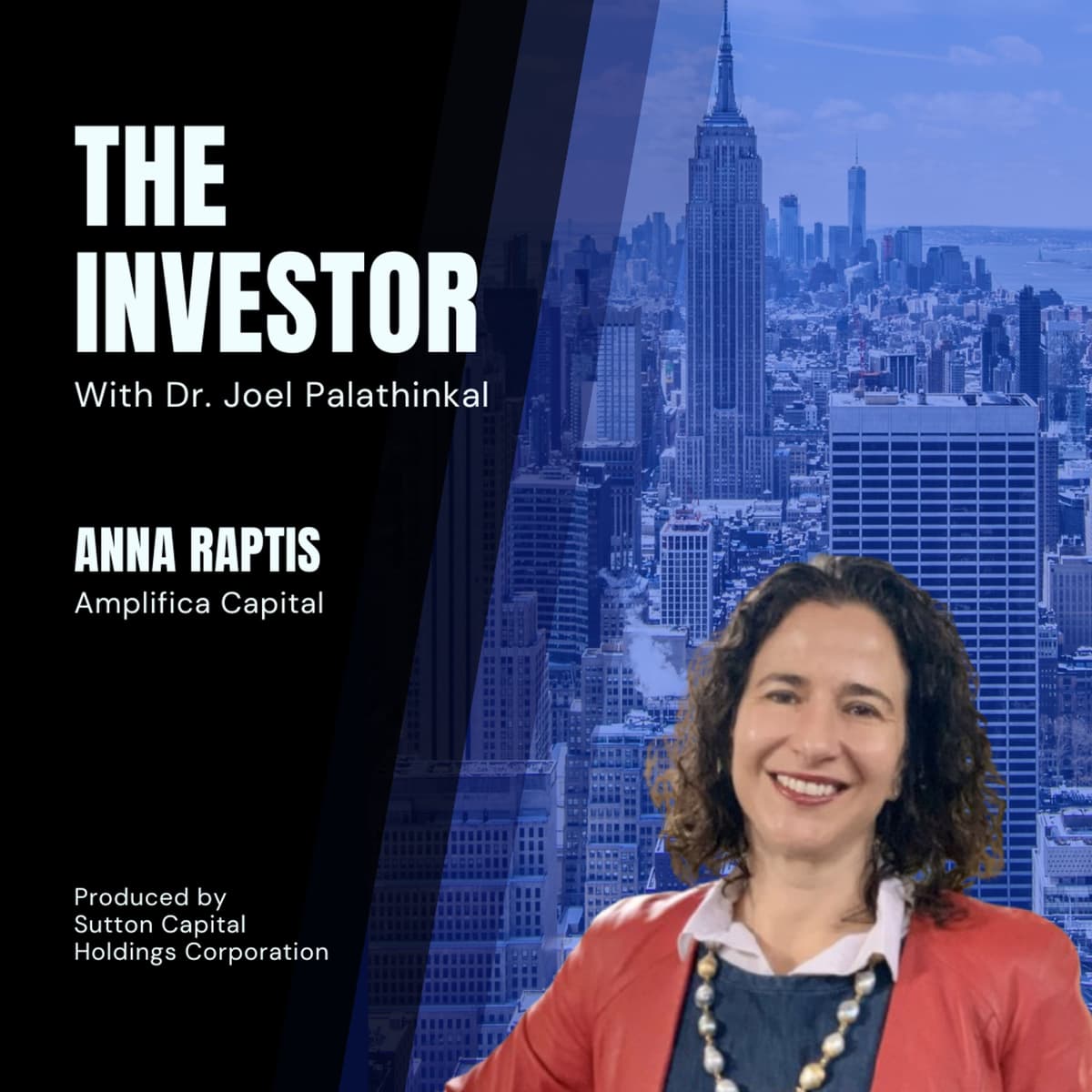 Anna Raptis: Amplifica Capital - The Investor With Joel Palathinkal cover