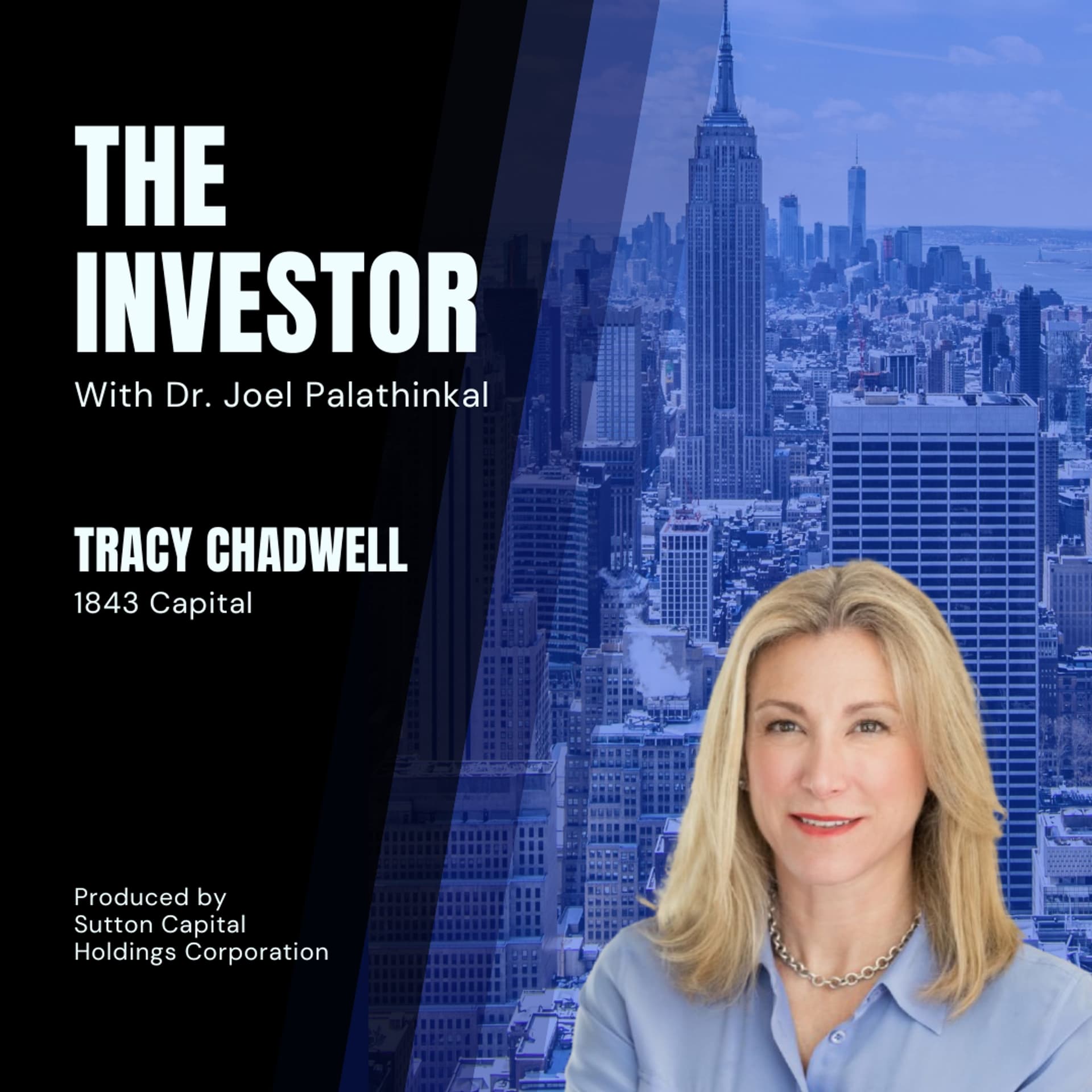 Tracy Chadwell: 1843 Ventures  - The Investor With Joel Palathinkal cover
