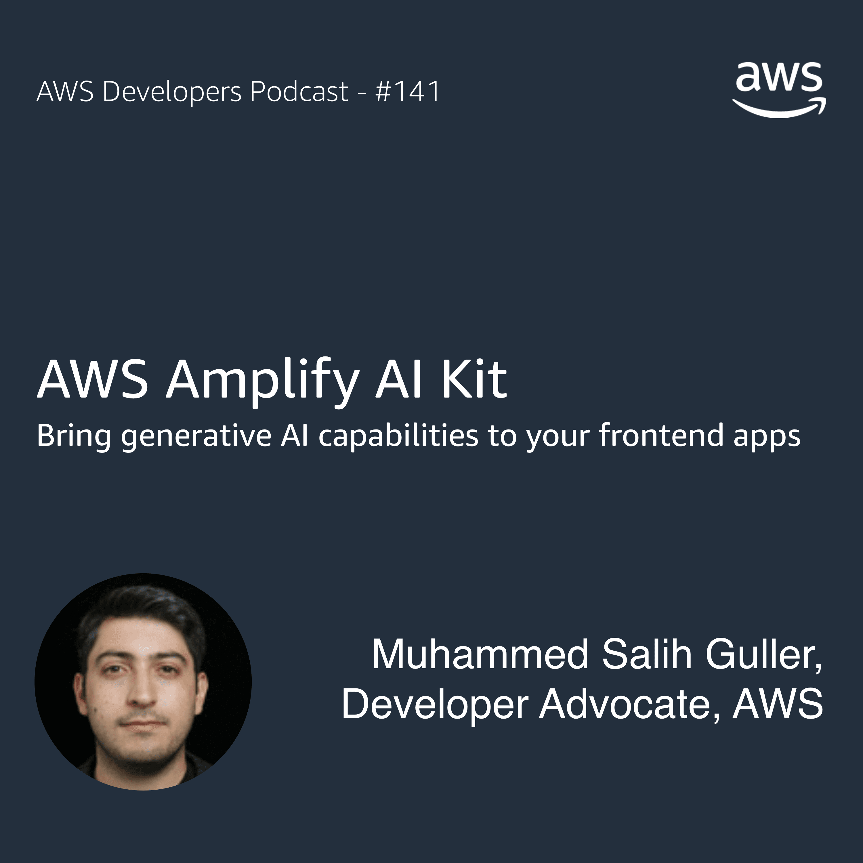 AWS Amplify AI Kit - The AWS Developers Podcast cover