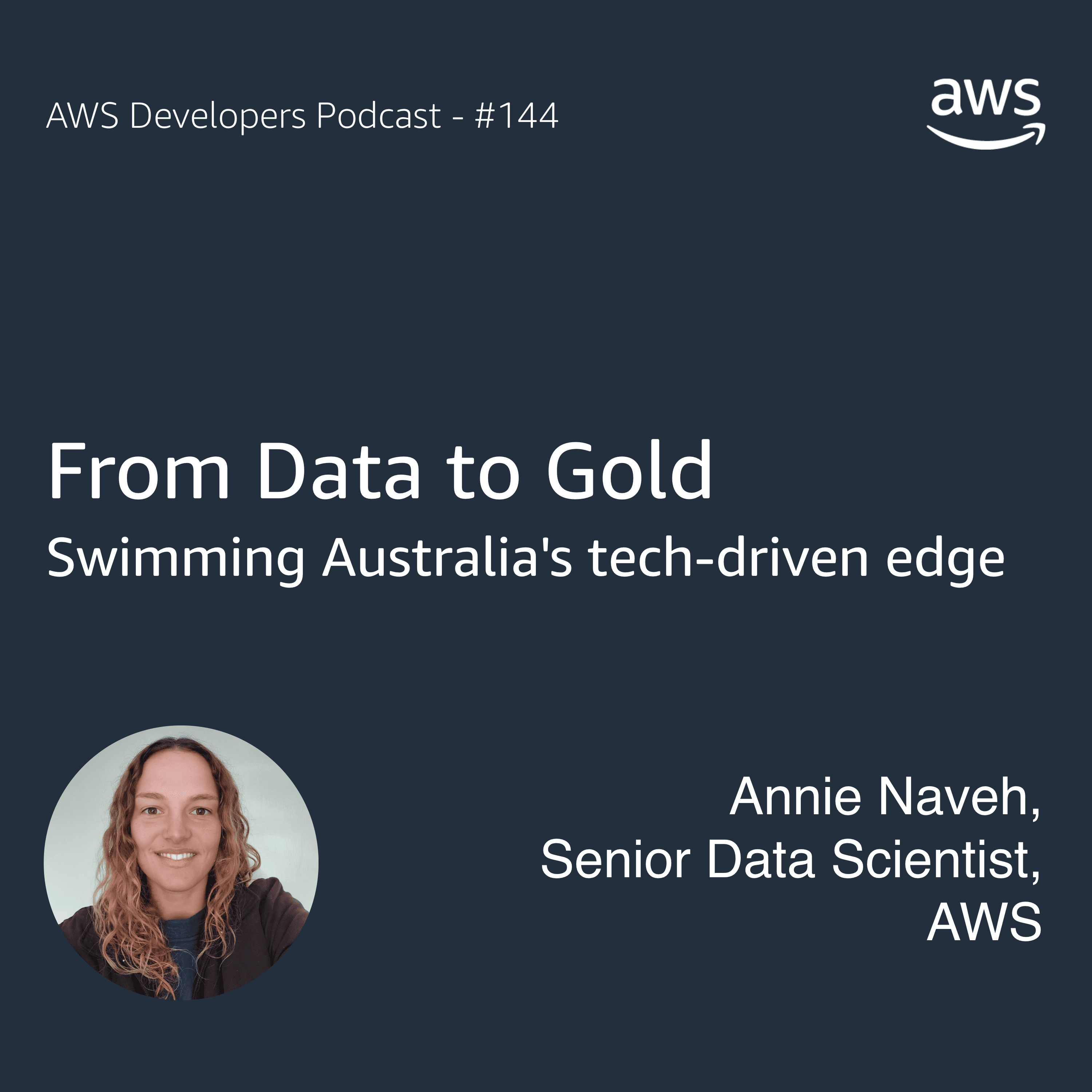 From Data to Gold: Swimming Australia’s Tech-Driven Edge - The AWS Developers Podcast cover