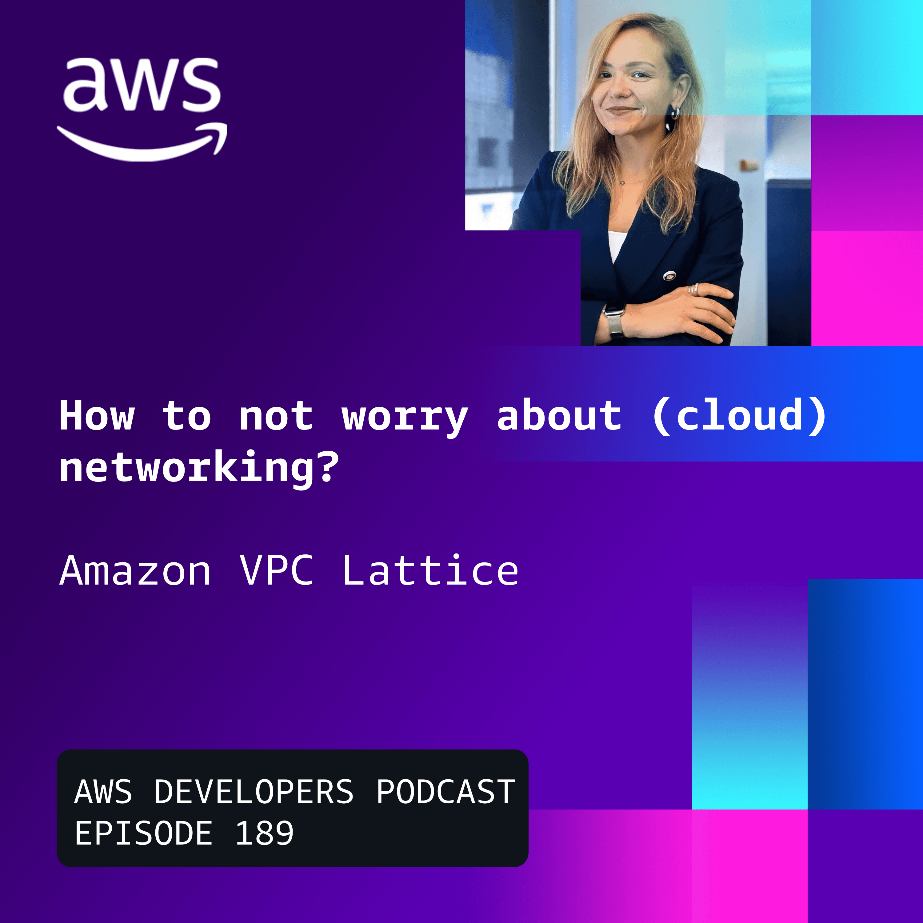 How to not worry about networking on AWS? - The AWS Developers Podcast cover