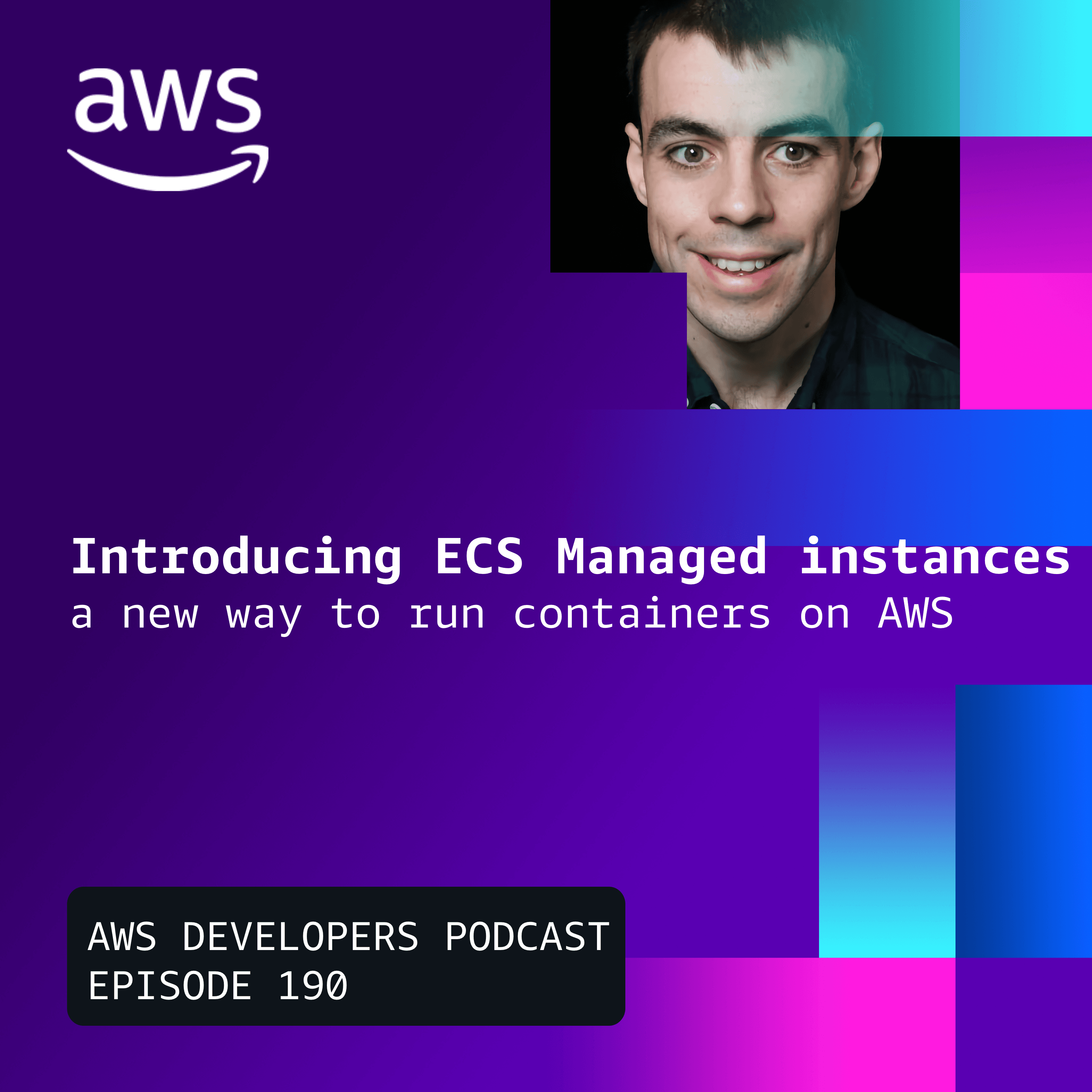 Amazon ECS Managed Instances for containerized applications - The AWS Developers Podcast cover