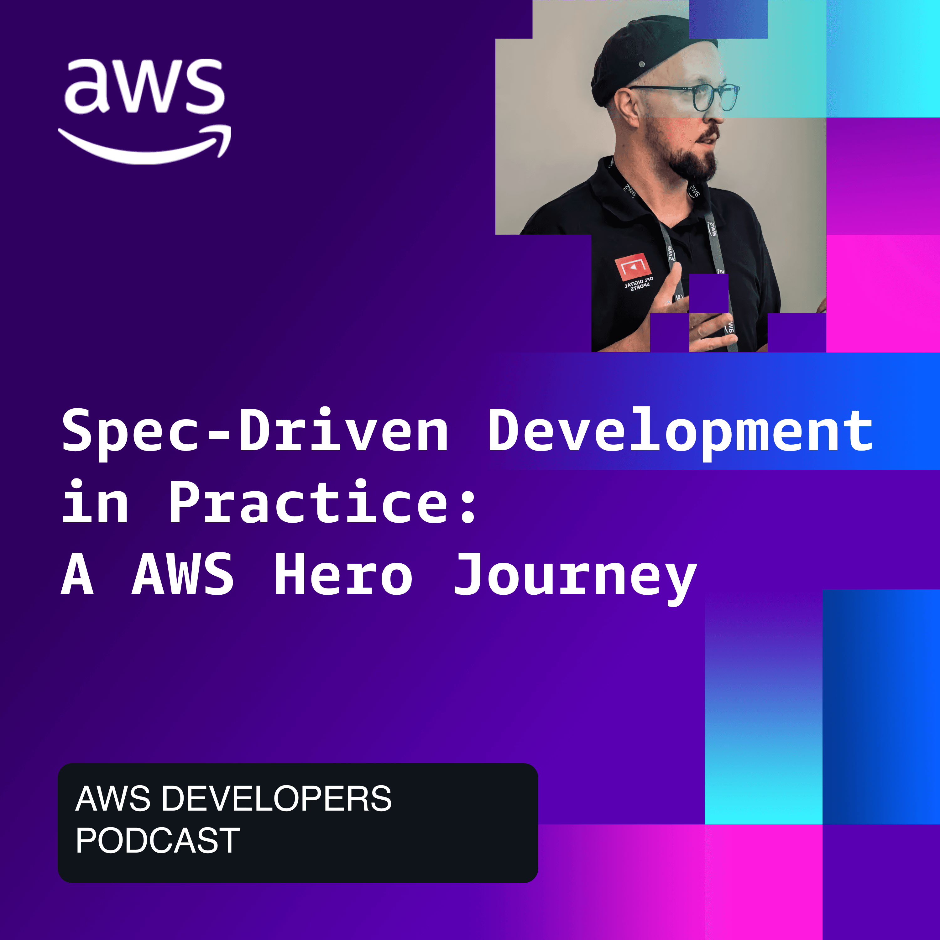 Spec-Driven Development in Practice: A AWS Hero Journey - The AWS Developers Podcast cover