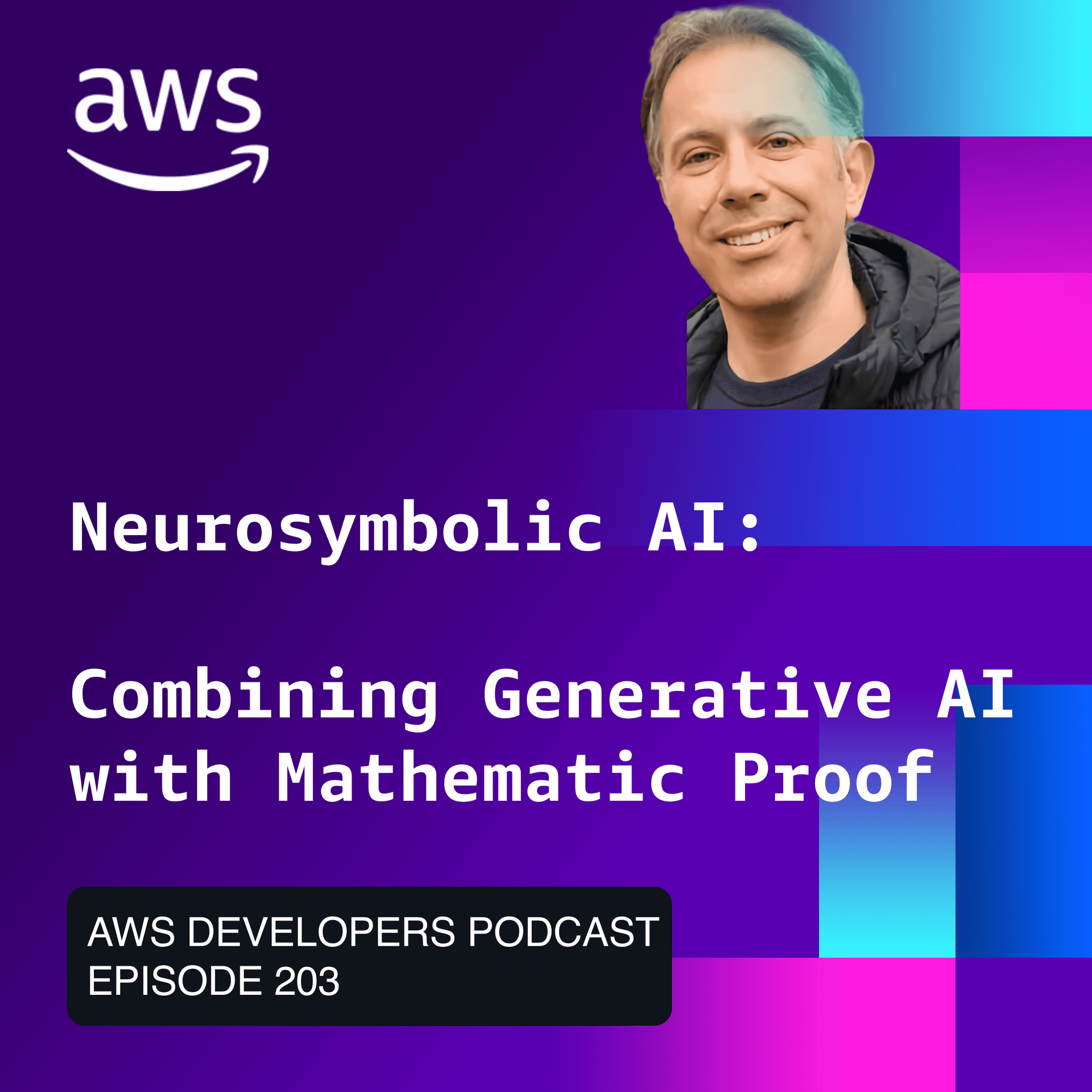 Neurosymbolic AI: Combining GenAI with Mathematical Proof — with Danilo Poccia - The AWS Developers Podcast cover