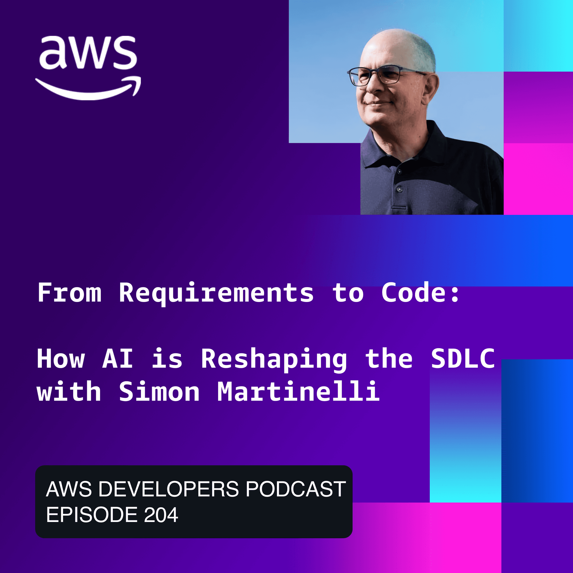Spec-Driven Development and the AI Unified Process — with Simon Martinelli - The AWS Developers Podcast cover