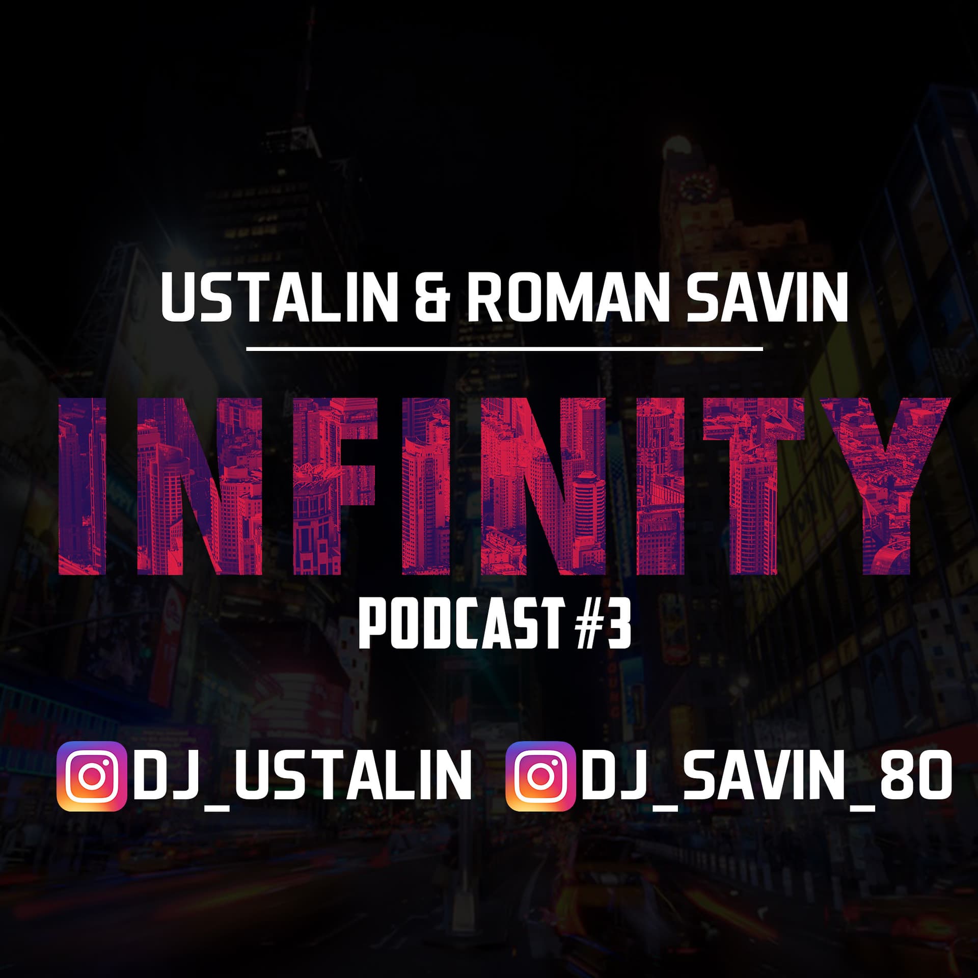 USTALIN & ROMAN SAVIN - INFINITY#3 (PODCAST) - INFINITY MUSIC cover