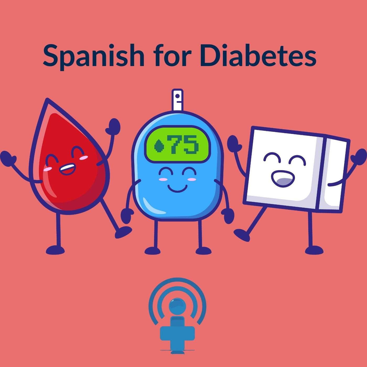 Spanish for Diabetes Complications: How to Explain the Risks - Medical Spanish Podcast cover