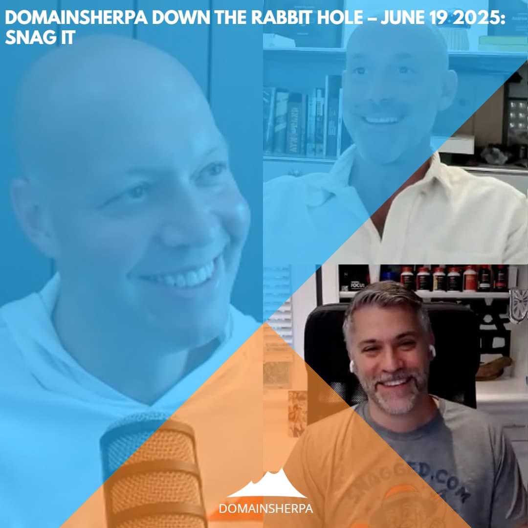 DomainSherpa – Down The Rabbit Hole – June 19, 2025: Snag It - DomainSherpa.com cover
