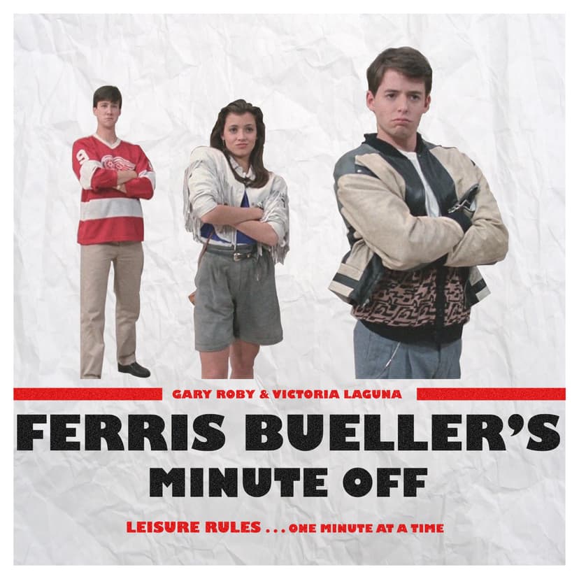 Ferris Bueller's Minute Off cover