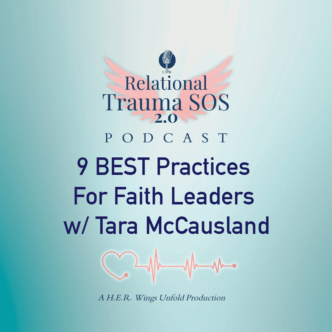 S2 E6- 9 BEST Practices For Faith Leaders w/ Tara McCausland - Relational Trauma SOS cover