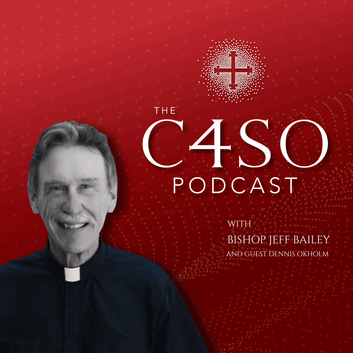 Monk Habits for Everyday People — The C4SO Podcast with Bishop Jeff Bailey cover