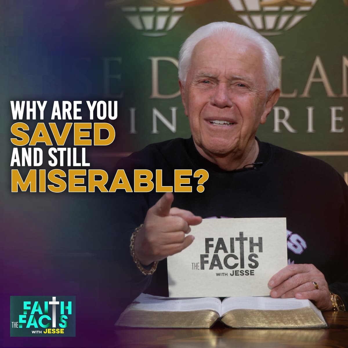 Why Are You Saved And Still Miserable? - Jesse Duplantis Ministries Faith the Facts Video Podcast cover