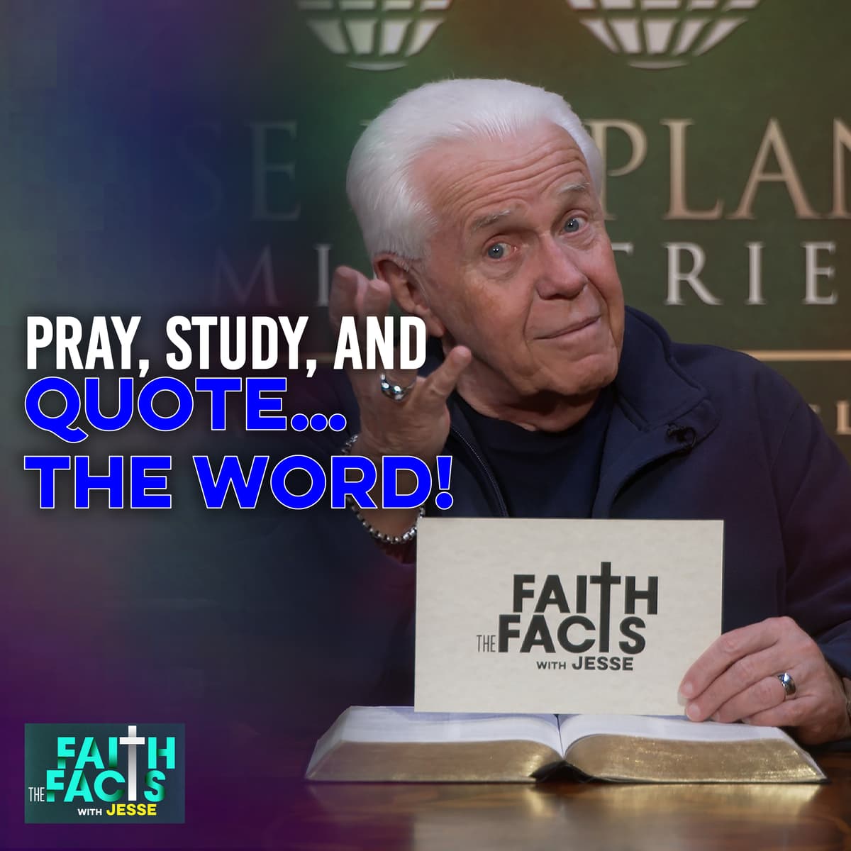 Pray, Study, And Quote…The Word! - Jesse Duplantis Ministries Faith the Facts Audio Podcast cover