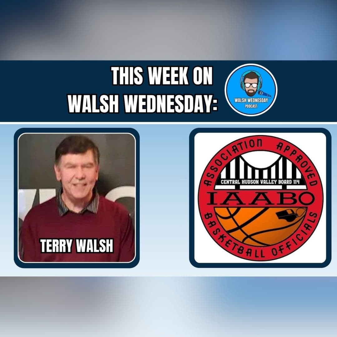 Walsh Wednesday Ep. 56 - Terry Walsh, IAABO Board 114's Officials Versus Cancer - Walsh Wednesday cover