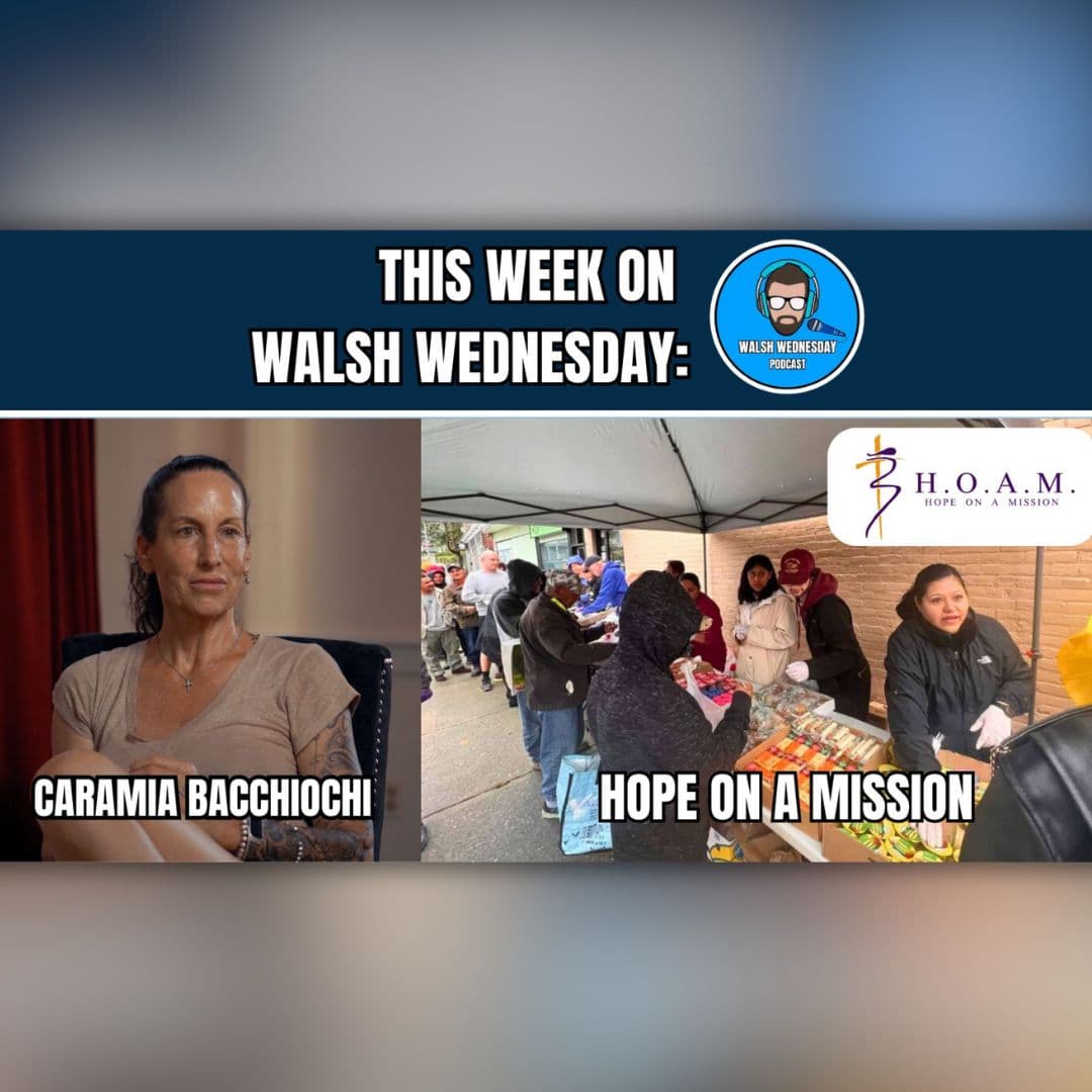 Walsh Wednesday Ep. 62 - CaraMia Bacchioci, Hope on a Mission - Walsh Wednesday cover