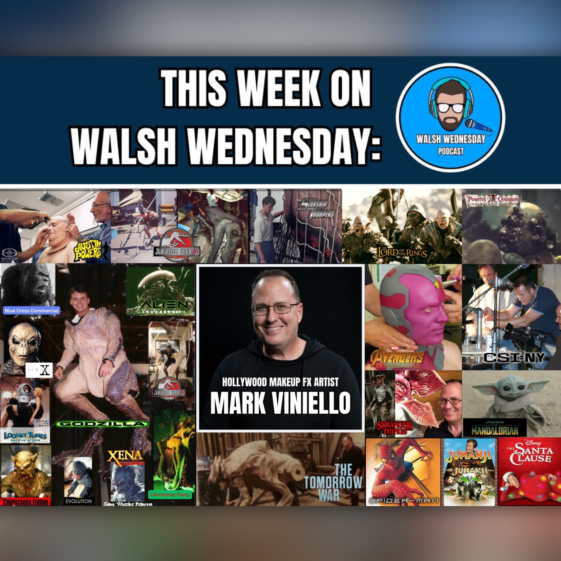 Walsh Wednesday Ep. 68 - Mark Viniello, Hollywood Makeup FX Artist - Walsh Wednesday cover