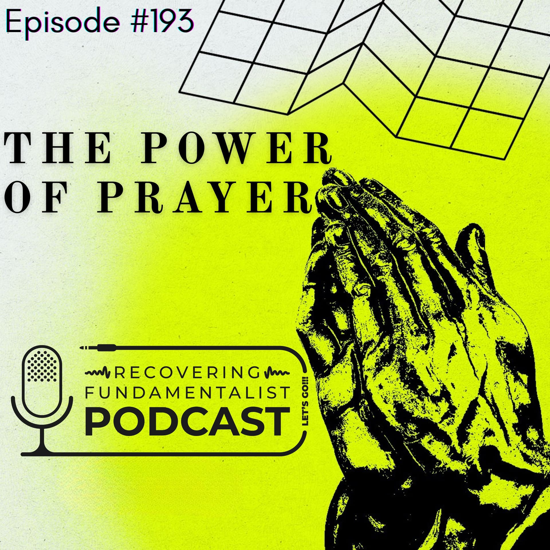 Episode #193 - The Power Of Prayer - Recovering Fundamentalist Podcast cover