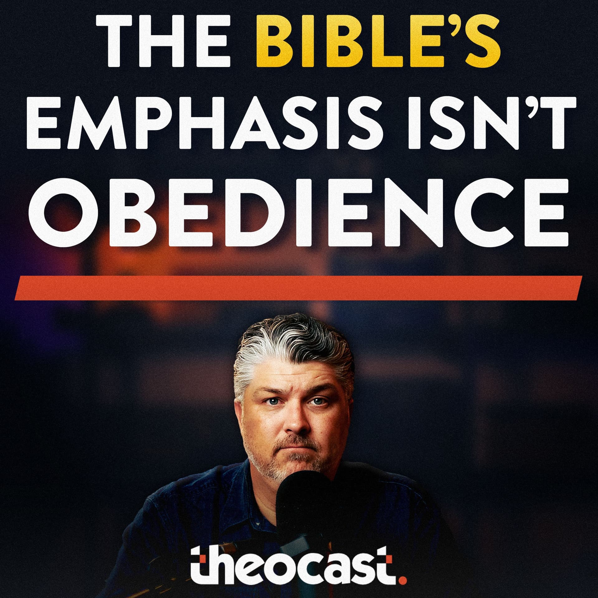 The Bible's Emphasis Isn't Obedience - Theocast cover
