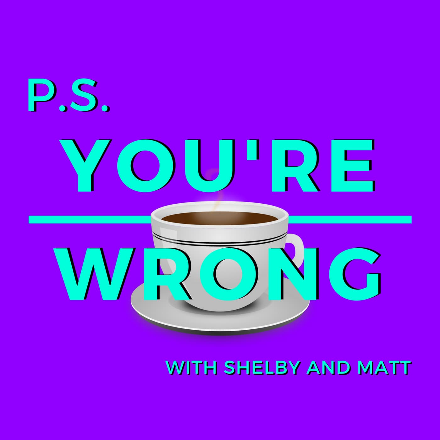PS You're Wrong: A Pop Culture Podcast cover