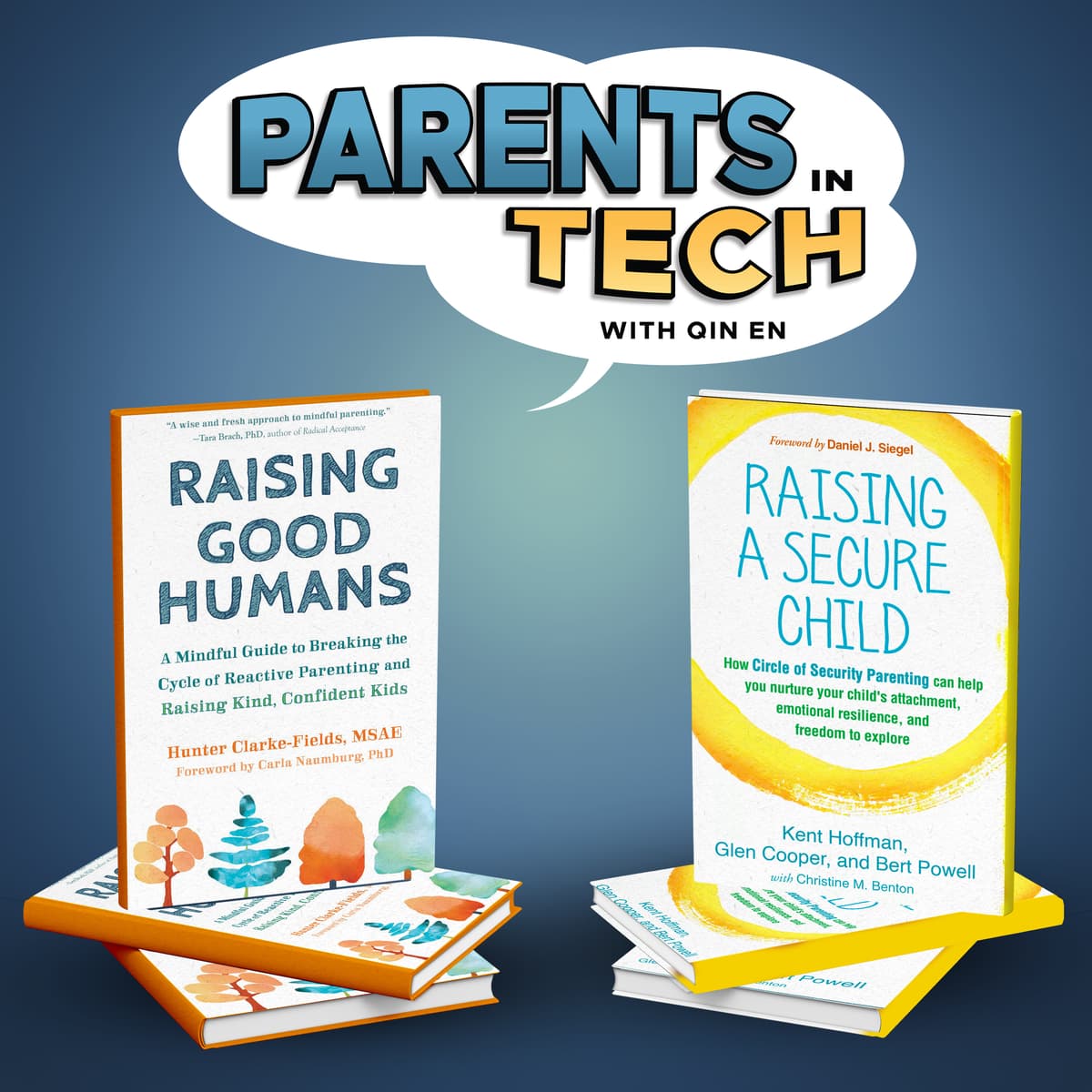 Book Club: Raising Confident and Secure Children - Raising a Secure Child and Raising Good Humans - Parents in Tech cover