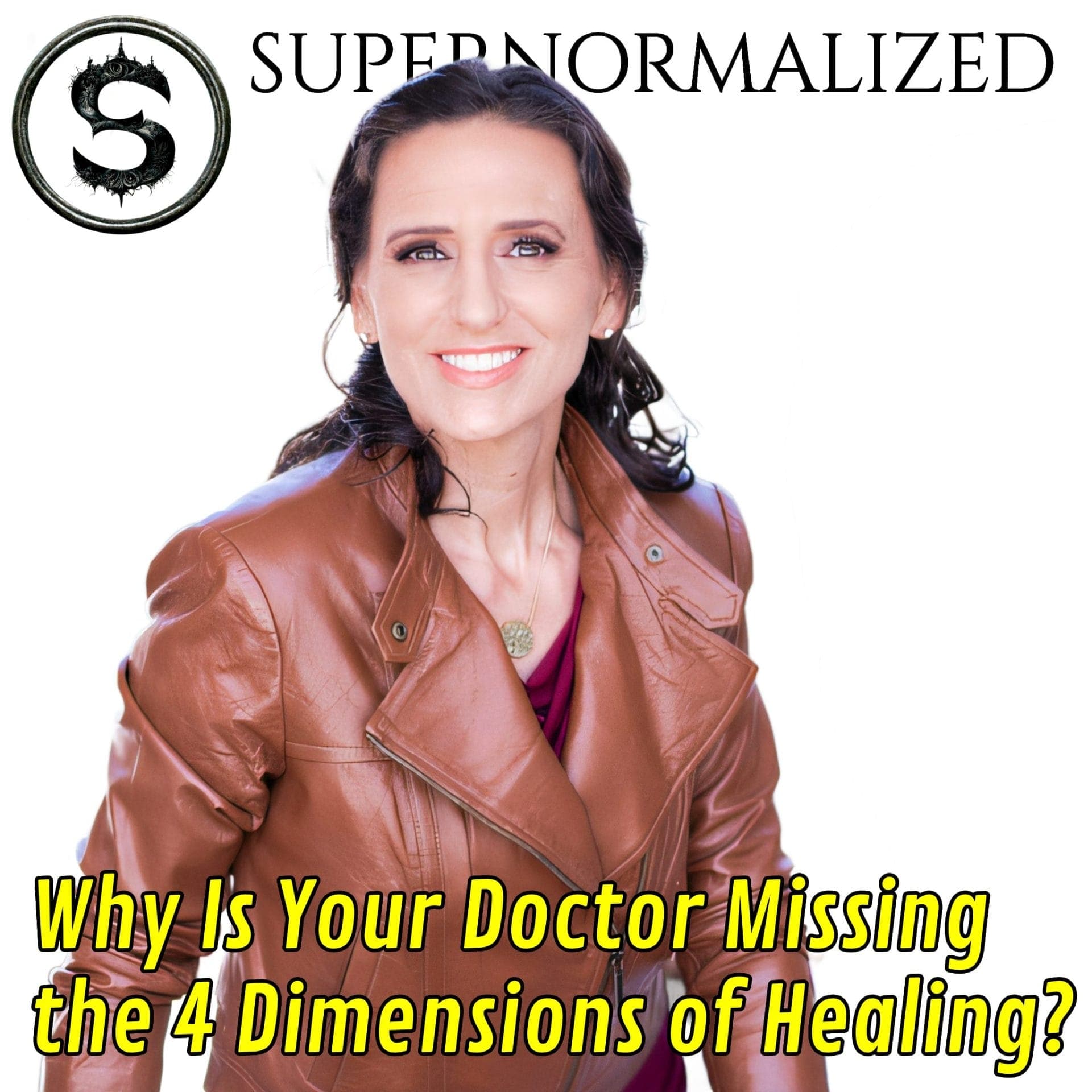 Why Is Your Doctor Missing the 4 Dimensions of Healing? Kelly Calkins Reveals the Truth - Supernormalized Podcast cover