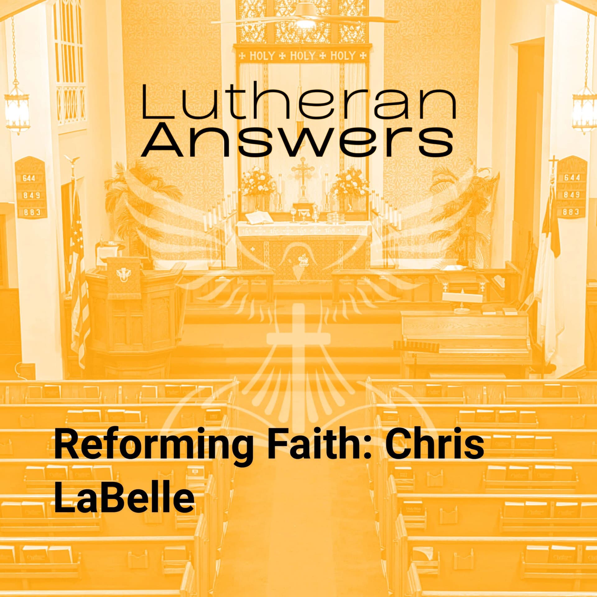 Reforming Faith: Chris LaBelle - Lutheran Answers cover