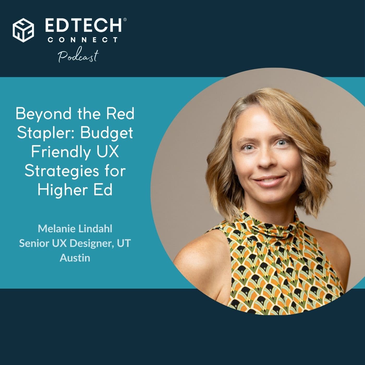 Melanie Lindahl: Beyond the Red Stapler, Budget Friendly UX Strategies for Higher Ed - The Signal (formerly the EdTech Connect Podcast) cover