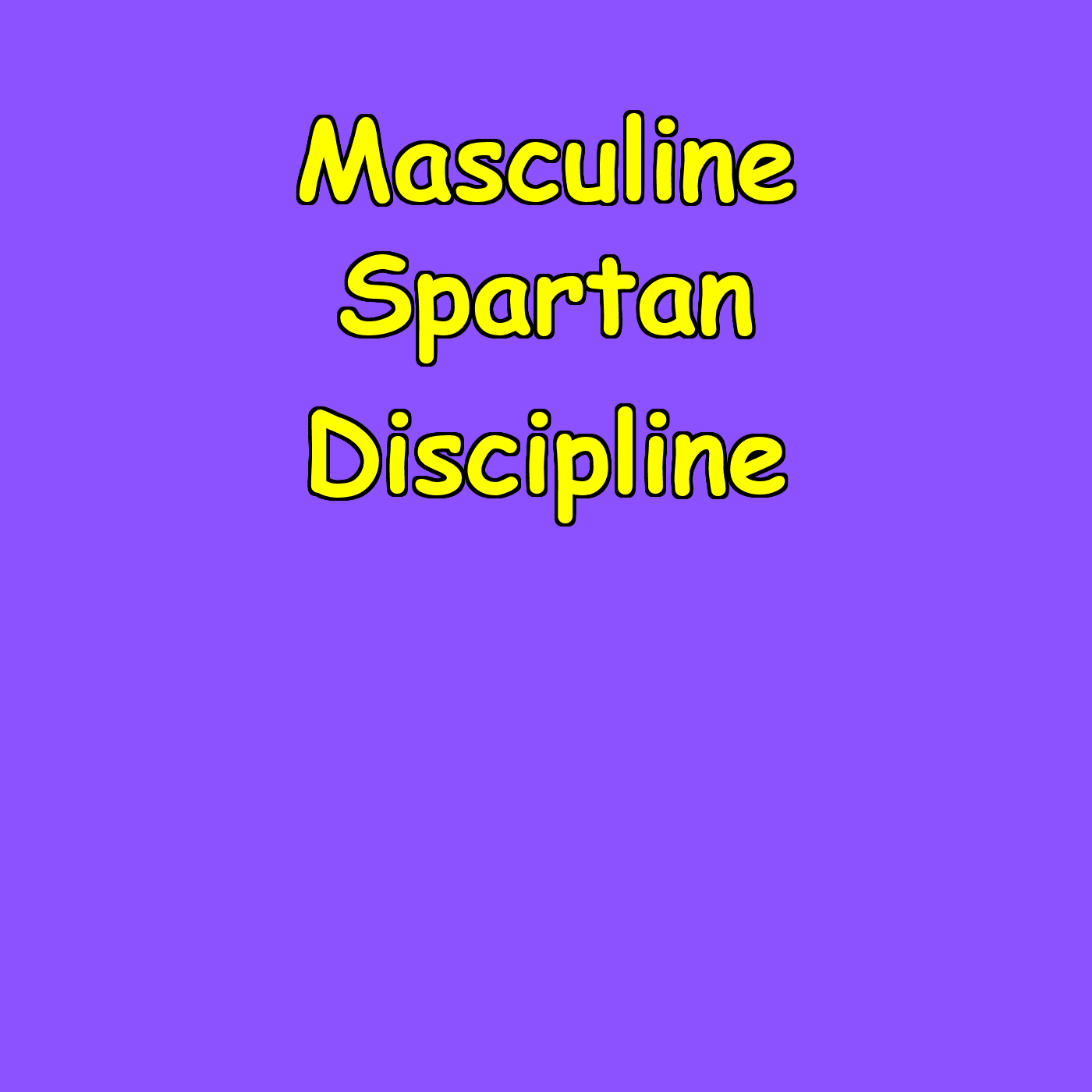 Masculine Spartan Discipline | Men’s Mental Toughness cover