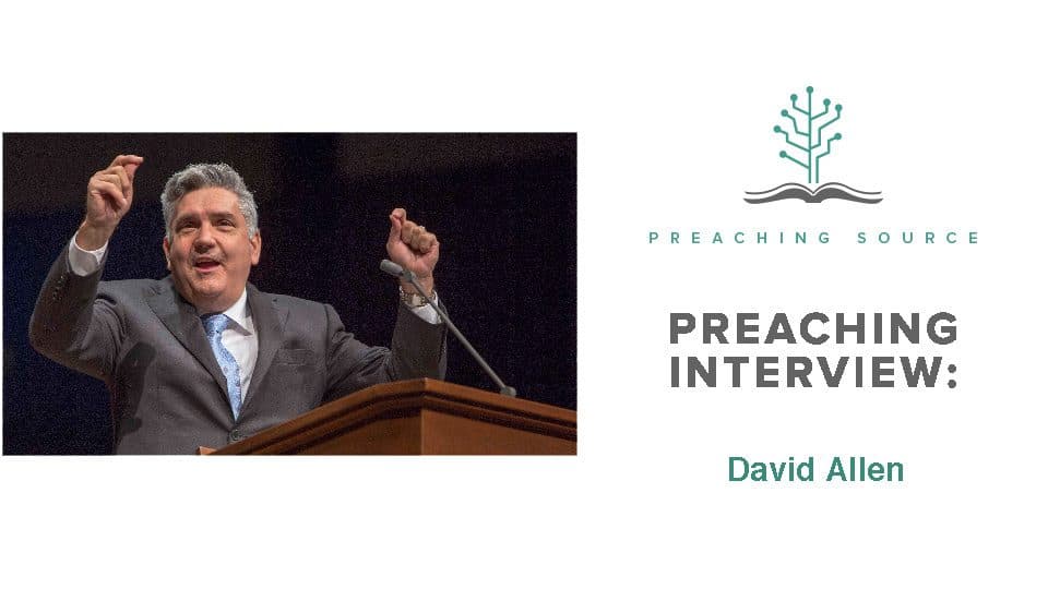 Preaching Interview: David Allen - Preaching Source Podcast cover