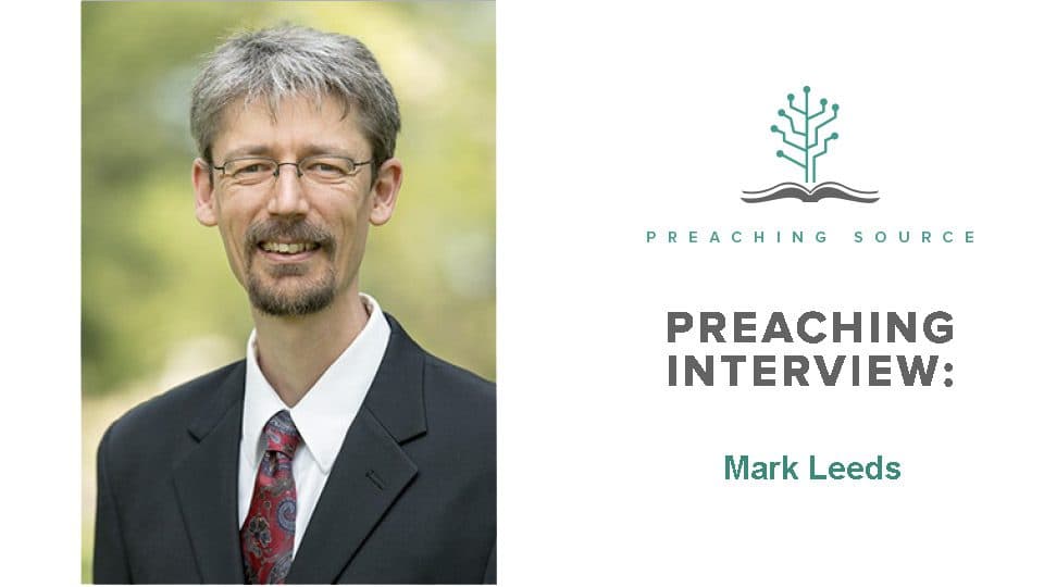 Preaching Interview: Mark Leeds - Preaching Source Podcast cover