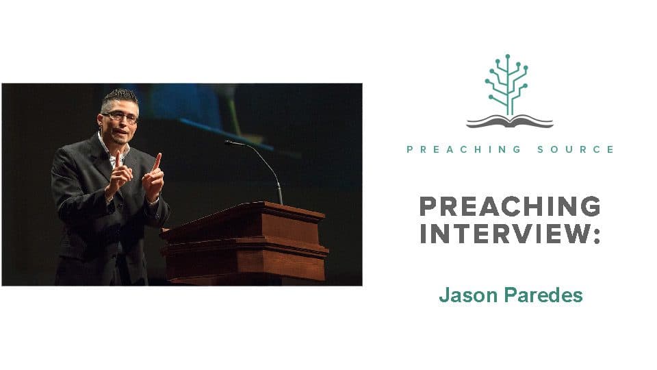 Preaching Interview: Jason Paredes - Preaching Source Podcast cover