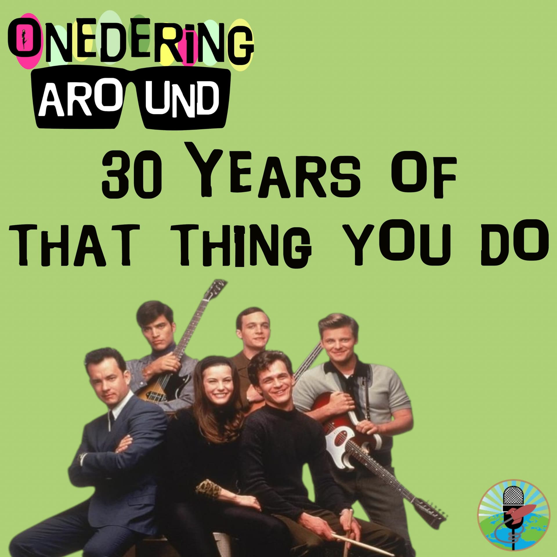 30 Years of That Thing You Do! – Onedering Around - The ESO Network Feed cover